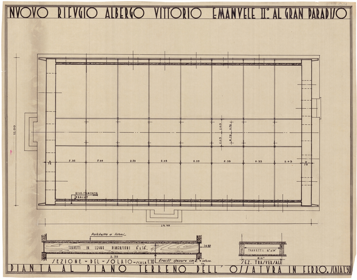 Rifugio albergo Vittorio Emanuele II al Gran Paradiso: pianta quotata dell'ossatura in ferro al piano terreno. Disegno 1